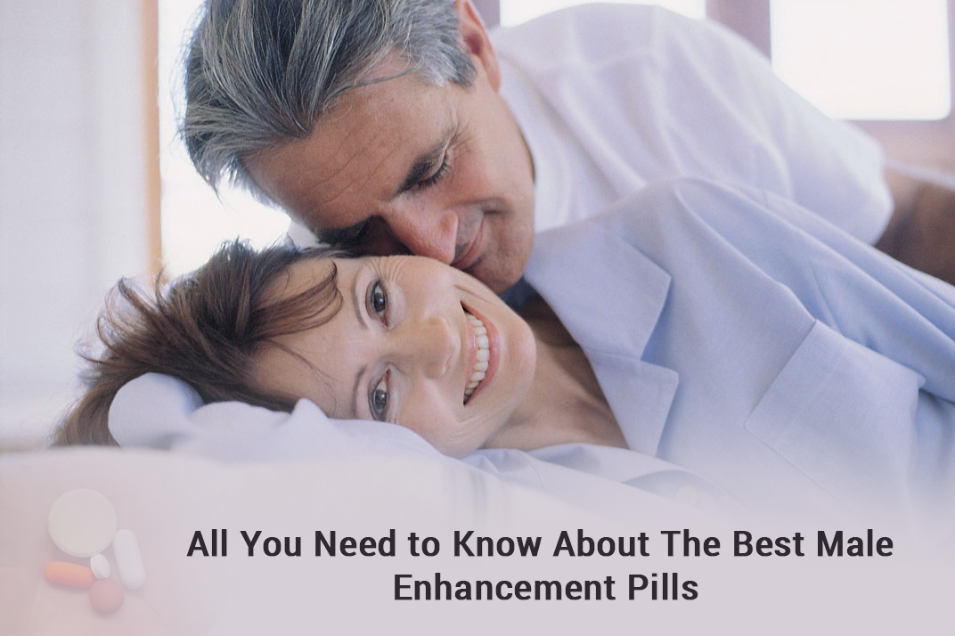 All you need to know about the Best male enhancement pills